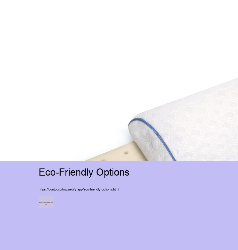 Alternatives to Traditional Memory Foam Contour Pillows