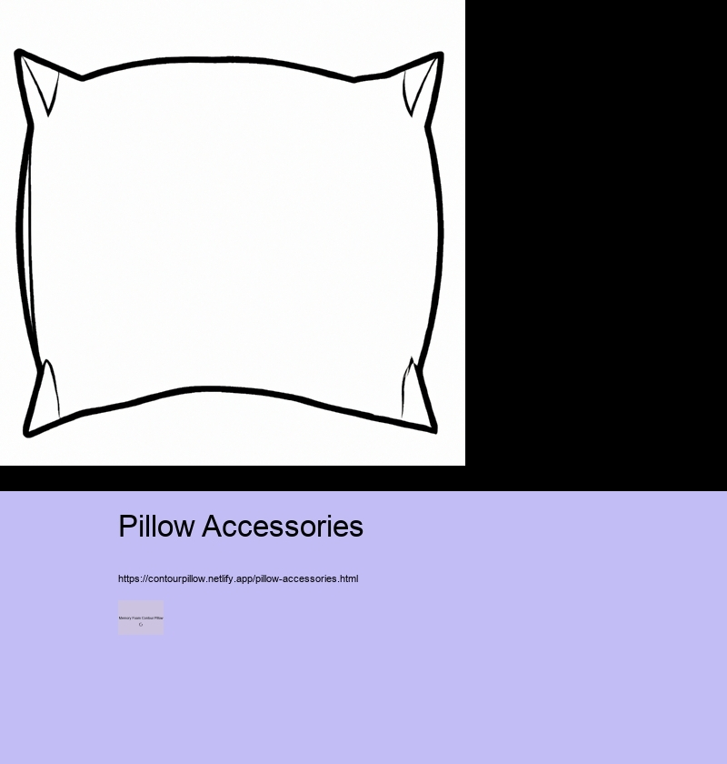 How to Achieve Optimal Comfort with a Memory Foam Contour Pillow